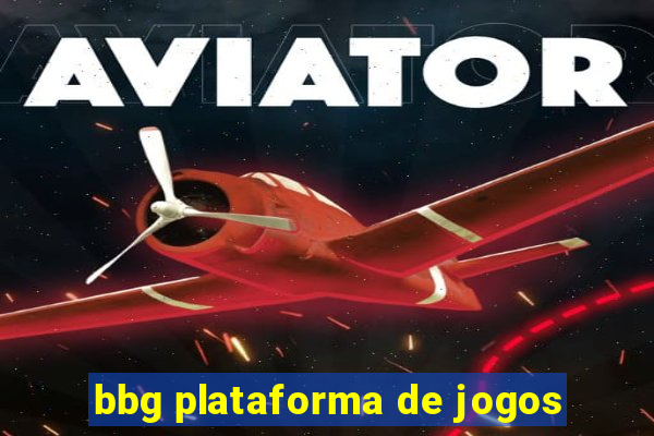 bbg plataforma de jogos